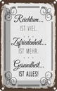 Blechschild 18x12 cm Reichtum viel Zufriedenheit mehr Spruch Zitat