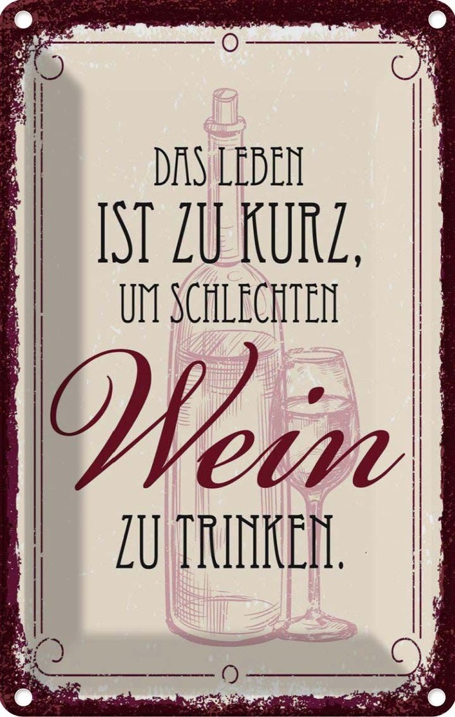 [LA-1784162] Blechschild 18x12 cm Leben ist kurz für schlechten Wein Spruch Zitat