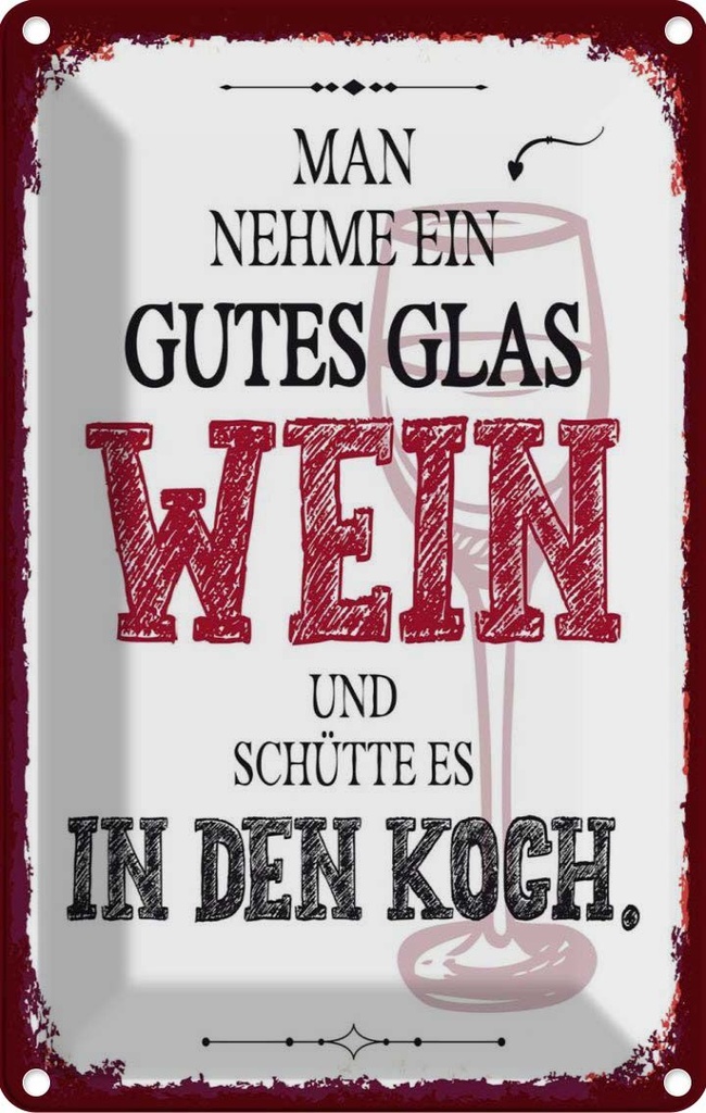 [LA-1784163] Blechschild 18x12 cm man nehme ein gutes Glas Wein Spruch Zitat