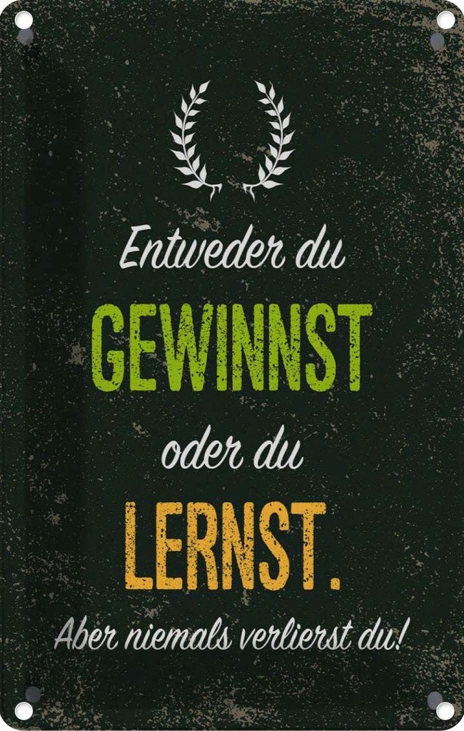 [LA-1784168] Blechschild 18x12 cm Entweder du gewinnst oder lernst Spruch Zitat
