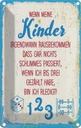 Blechschild 18x12 cm Kinder wenn ich bis drei zähle Spruch Zitat