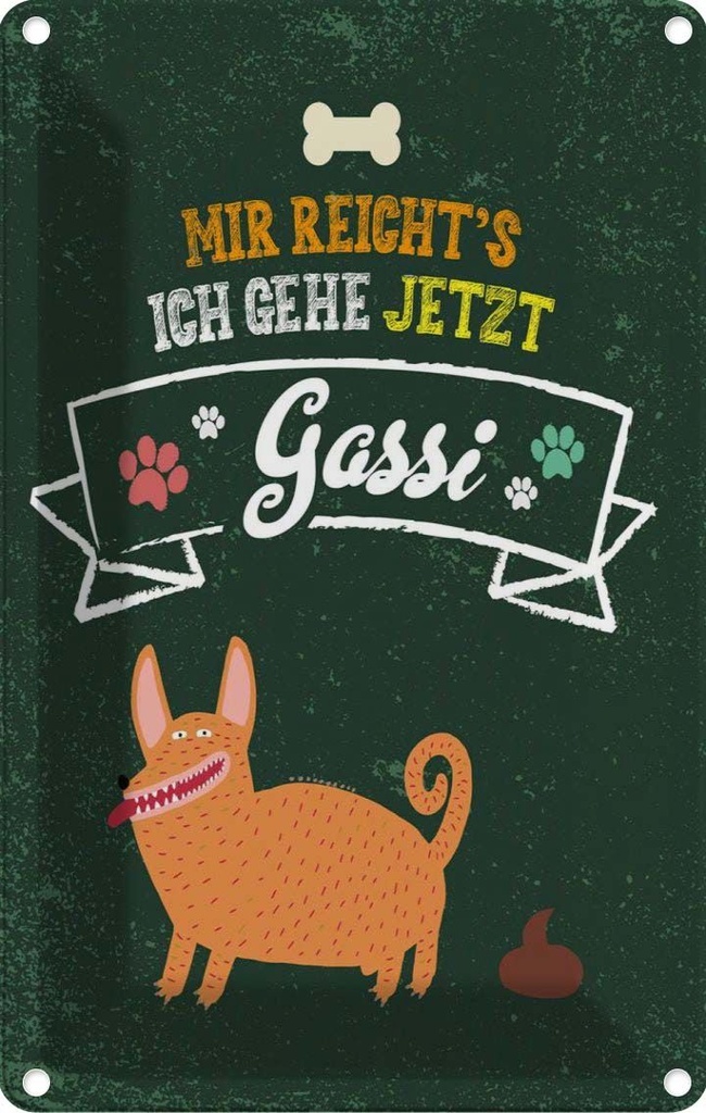 [LA-1784172] Blechschild 18x12 cm Mir reicht´s ich gehe jetzt Gassi Spruch Zitat
