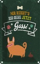 Blechschild 18x12 cm Mir reicht´s ich gehe jetzt Gassi Spruch Zitat