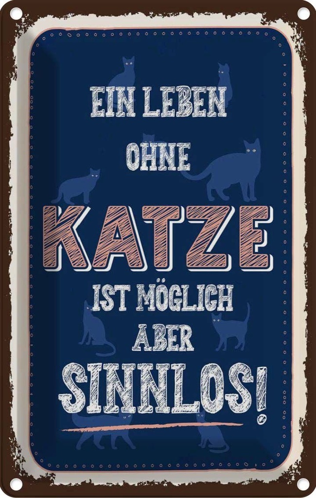 [LA-1784176] Blechschild 18x12 cm Katze Leben ohne möglich aber