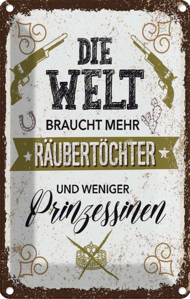 [LA-1784180] Blechschild 18x12 cm Räubertöchter weniger Prinzessinen Spruch Zitat