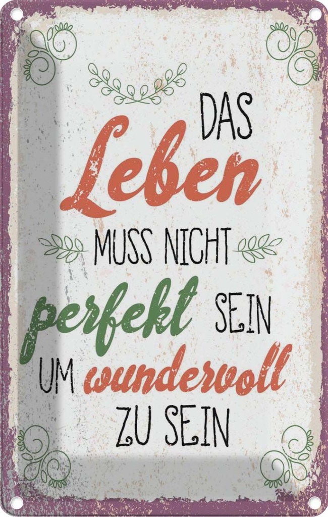 [LA-1784191] Blechschild 18x12 cm Leben muss nicht perfekt sein um Spruch Zitat
