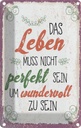 Blechschild 18x12 cm Leben muss nicht perfekt sein um Spruch Zitat
