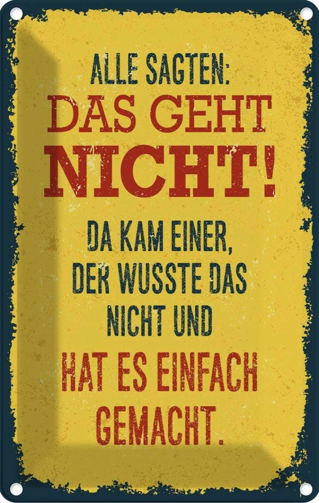 [LA-1784208] Blechschild 18x12 cm alle sagten das geht nicht da kam Spruch Zitat