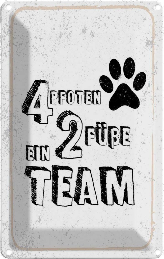 [LA-1784221] Blechschild 18x12 cm Tiere 4 Pfoten ein 2 Füße Team Spruch Zitat