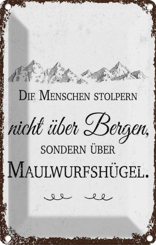[LA-1784222] Blechschild 18x12 cm Menschen stolpern nicht über Bergen Spruch Zitat