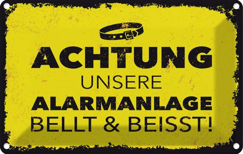 [LA-1784226] Blechschild 12x18 cm Hund Achtung unsere Alarmanlage beisst Spruch Zitat
