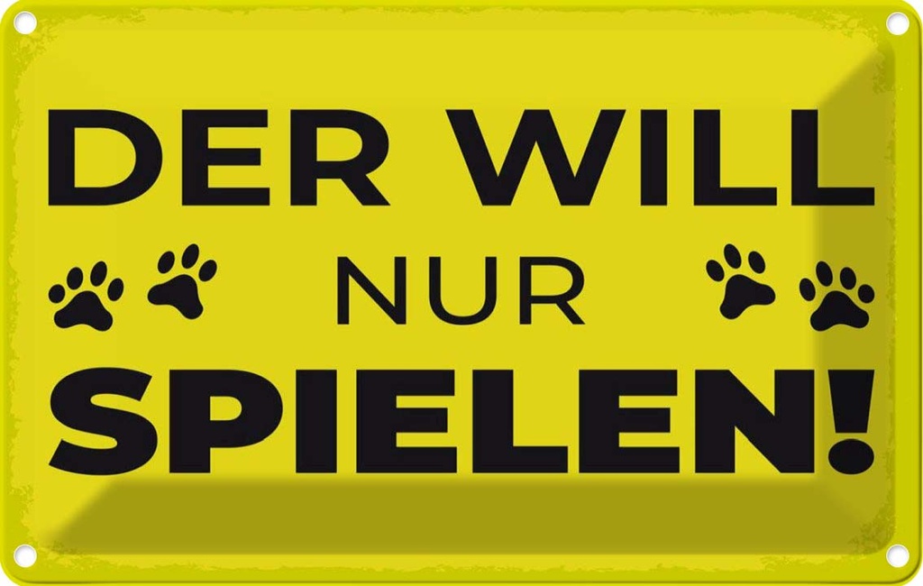 [LA-1784229] Blechschild 12x18 cm Hunde Hund will nur spielen