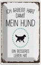 Blechschild 18x12 cm Hund Ich arbeite hart damit mein