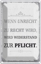 Blechschild 18x12 cm Wenn Unrecht zu Recht wird Spruch Zitat