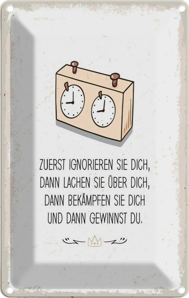 [LA-1784243] Blechschild 18x12 cm Zuerst ignorieren dich du gewinnst Spruch Zitat