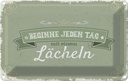 Blechschild 12x18 cm Beginne jeden Tag mit dem Lächeln Spruch Zitat