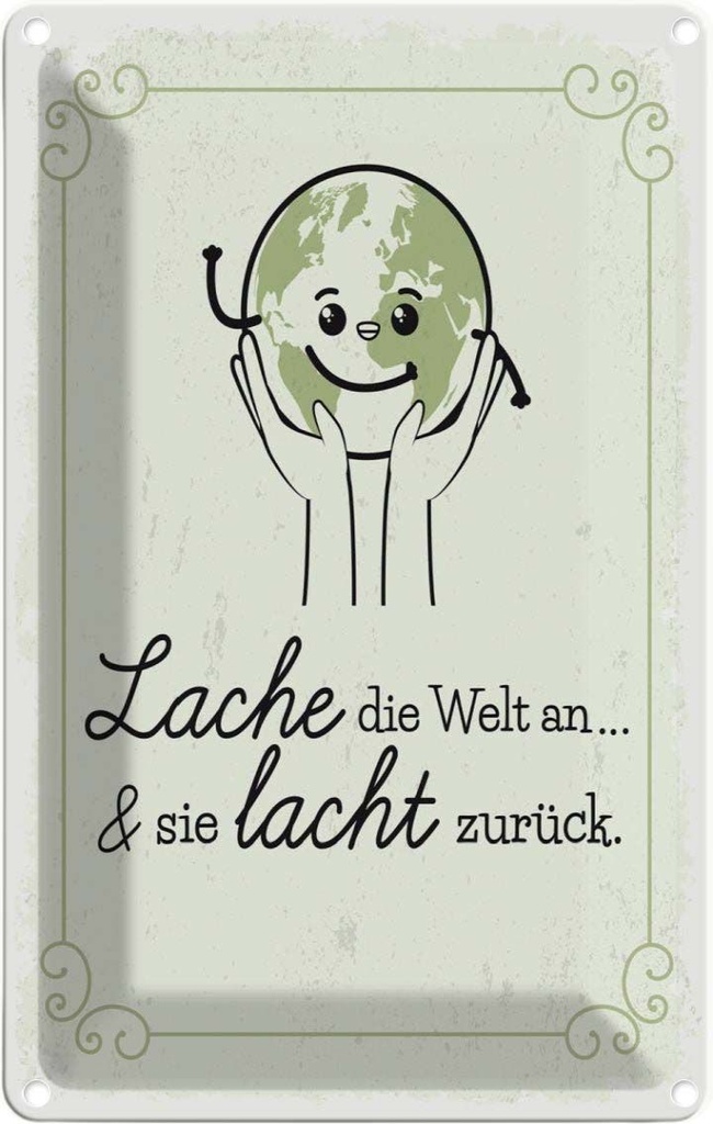 [LA-1784250] Blechschild 18x12 cm Lache die Welt an sie lacht zurück Spruch Zitat