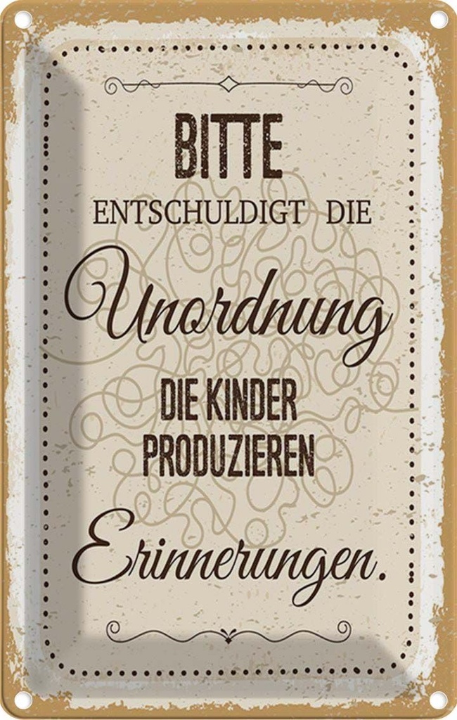 [LA-1784253] Blechschild 18x12 cm Bitte Entschuldigt Unordnung Spruch Zitat