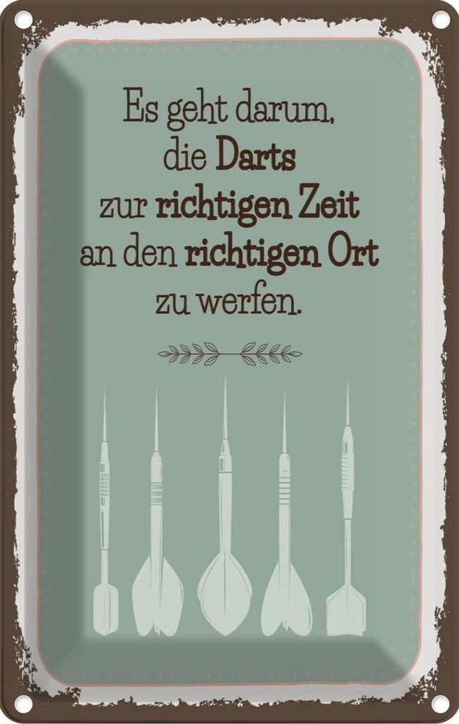 [LA-1784263] Blechschild 18x12 cm Darts zur richtigen Zeit werfen Spruch Zitat