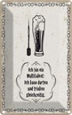 Blechschild 18x12 cm Multitalent kann trinken darten Spruch Zitat