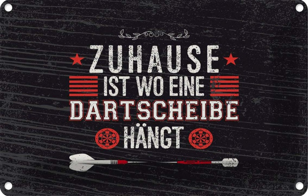 [LA-1784266] Blechschild 12x18 cm Zuhause ist wo eine Dartscheibe Spruch Zitat