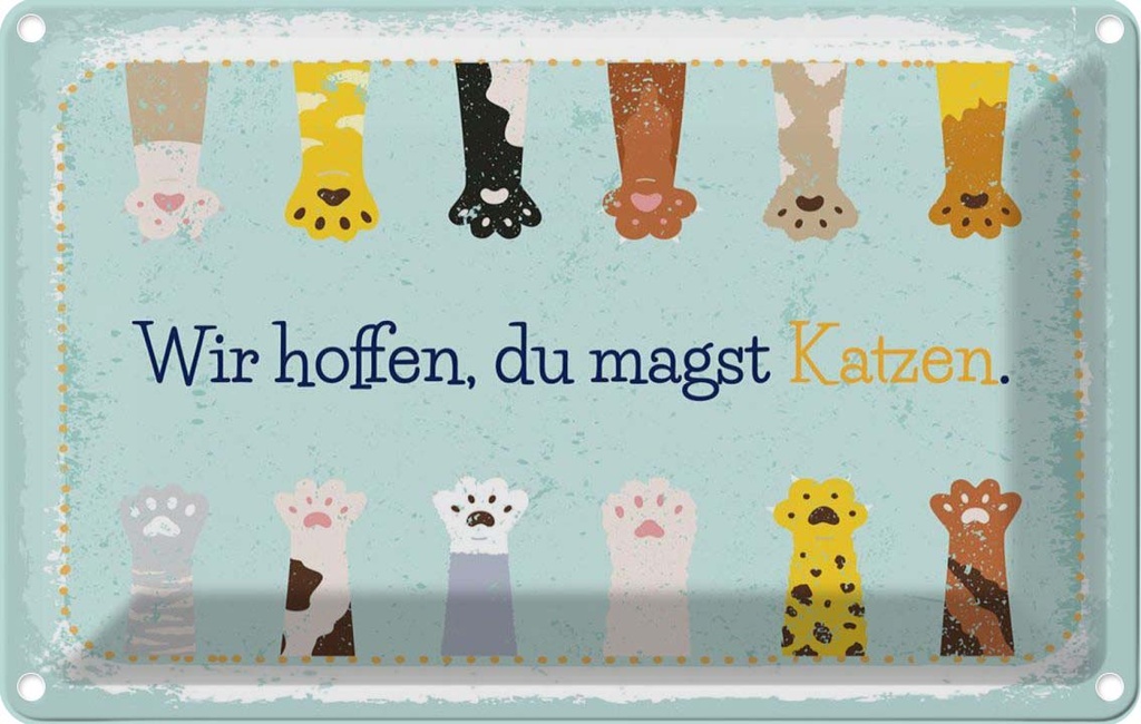 [LA-1784268] Blechschild 12x18 cm Katze wir hoffen du magst Katzen