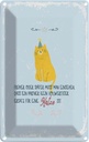 Blechschild 18x12 cm kein Ersatz für eine Katze