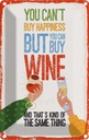 Blechschild 18x12 cm Wein Can´t buy happines but Wine
