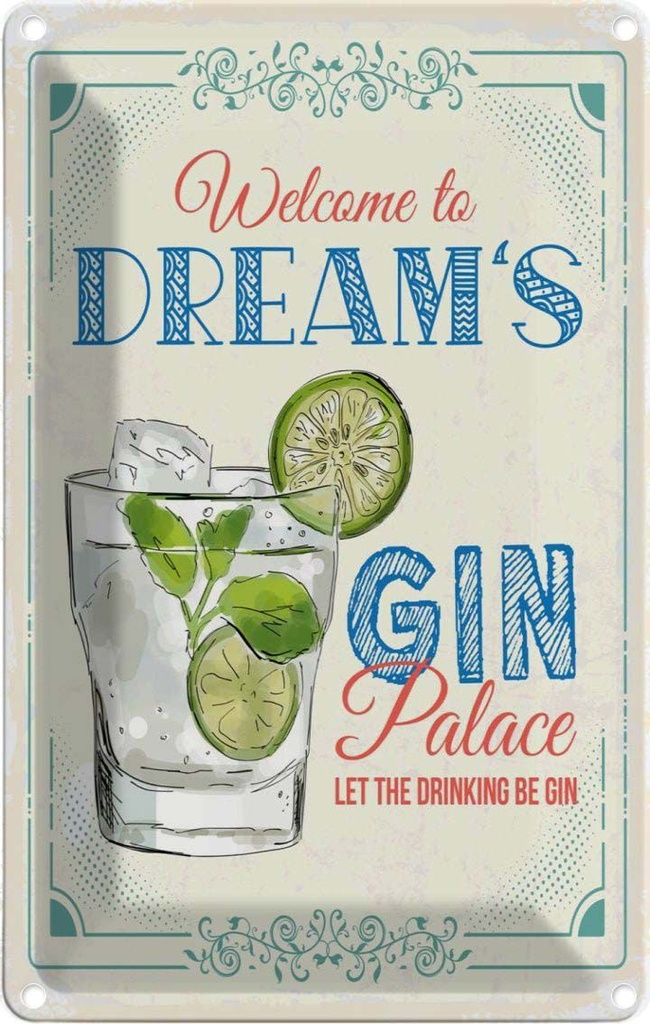 Blechschild 18x12 cm Welcome to dream´s Gin Palace