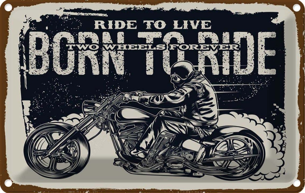 Blechschild 12x18 cm Ride to live Born to ride