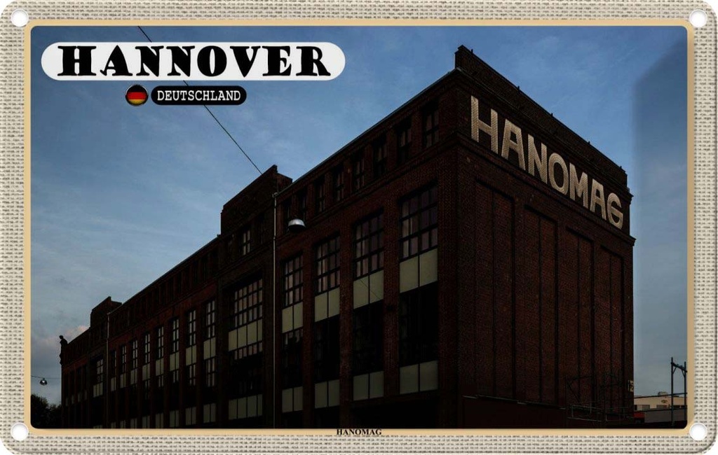 Blechschild 12x18 cm Hannover Hanomag Maschienenbau Bildmotiv Reisemotiv Abenteuer Reisen