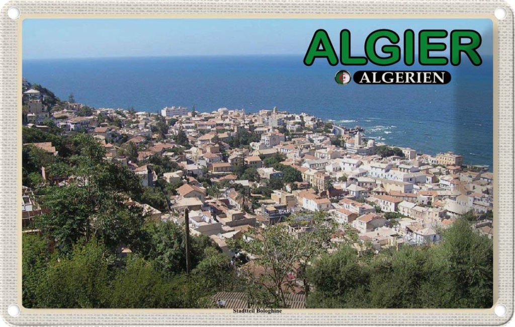 Blechschild 12x18 cm Algier Algerien Stadtteil Bologhine Bildmotiv Reisemotiv Abenteuer Reisen