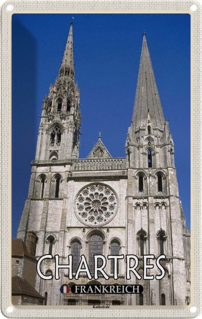 Blechschild 18x12 cm Chartres Frankreich Kathedrale Bildmotiv Reisemotiv Abenteuer Reisen
