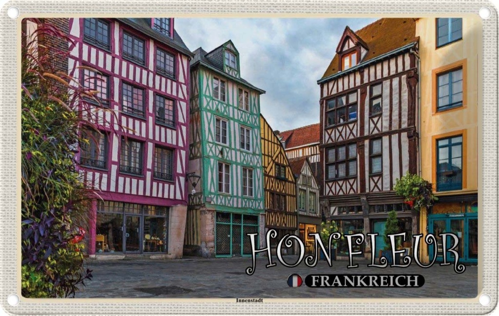 [LA-1786032] Blechschild 12x18 cm Honfleur Frankreich Innenstadt Abenteuer Reisen Urlaub