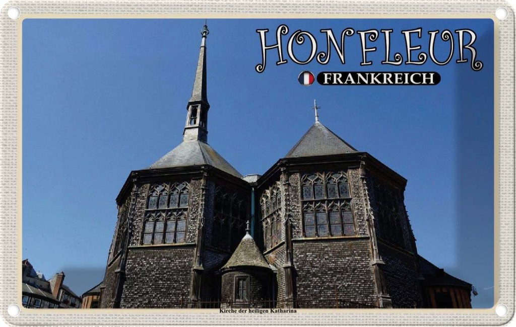 [LA-1786033] Blechschild 12x18 cm Honfleur Frankreich Kirche Katharina Abenteuer Reisen Urlaub