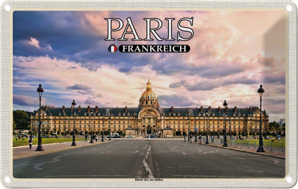 [LA-1786055] Blechschild 12x18 cm Paris Frankreich Hotel des Invalides Abenteuer Reisen Urlaub