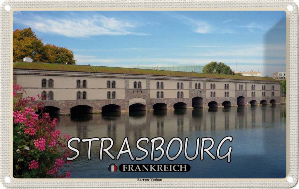 [LA-1786070] Blechschild 12x18 cm Strasbourg Frankreich Barrage Vauban Abenteuer Reisen Urlaub