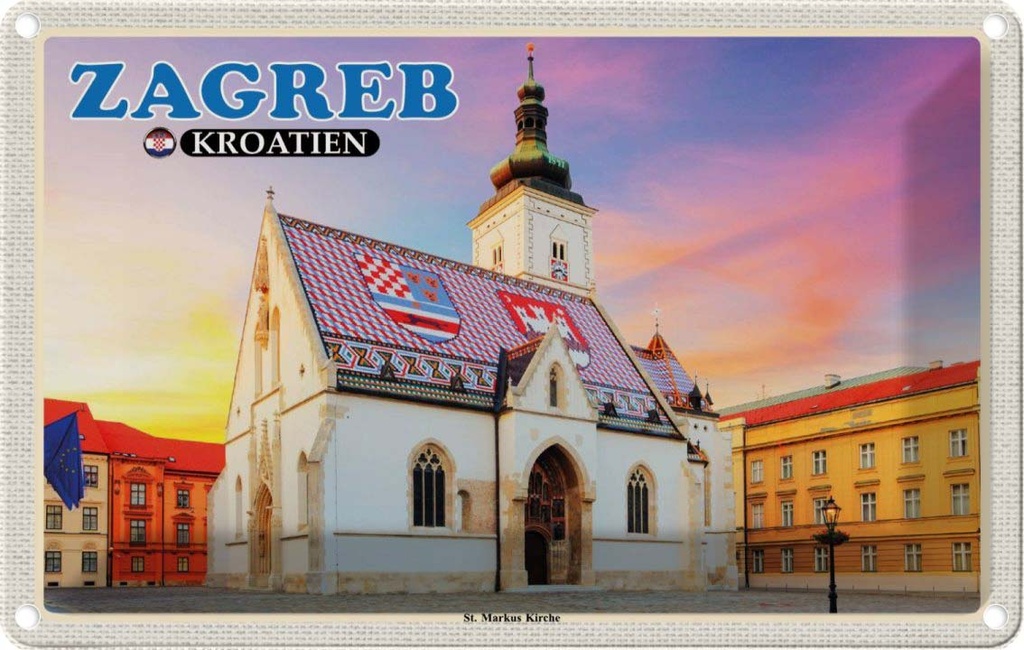 Blechschild 12x18 cm Zagreb Kroatien St. Markus Kirche Bildmotiv Reisemotiv Abenteuer Reisen