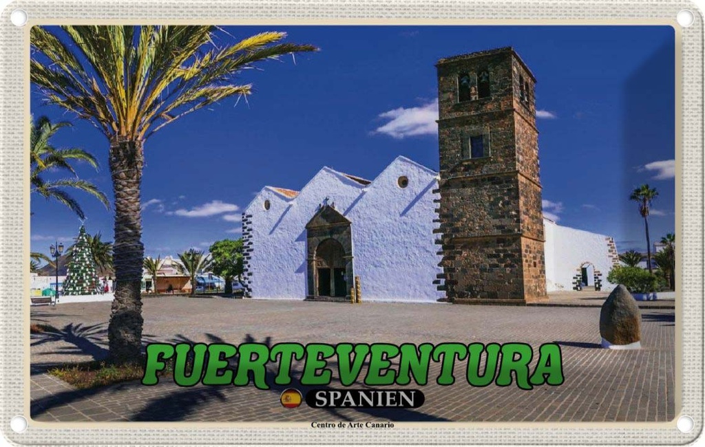 Blechschild 12x18 cm Fuerteventura Spanien Centro Arte Canario Bildmotiv Reisemotiv Abenteuer Reisen
