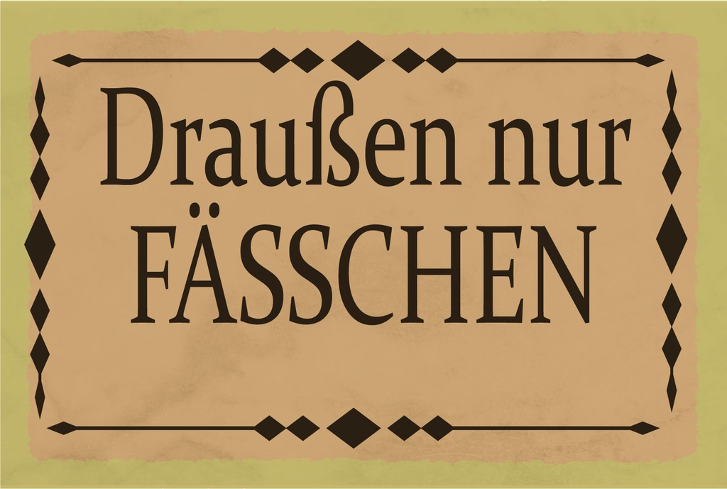 Blechschild 12x18 cm draußen nur Fässchen