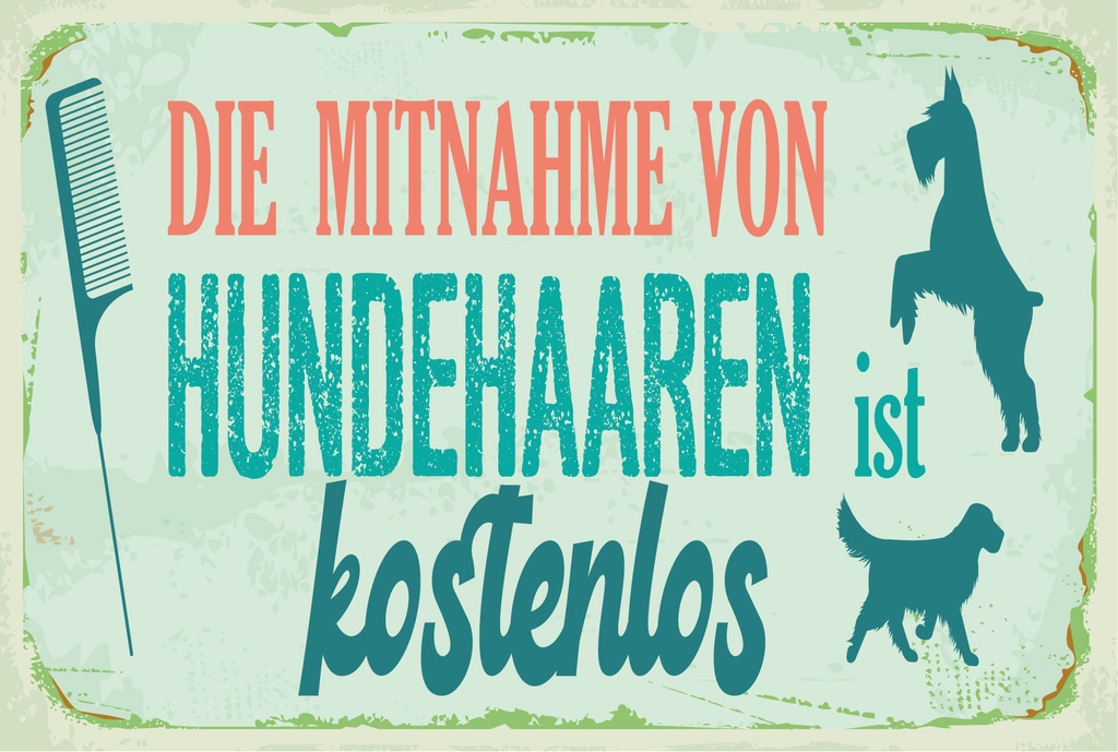 Blechschild 12x18 cm Mitnahme Hundehaaren ist kostenlos