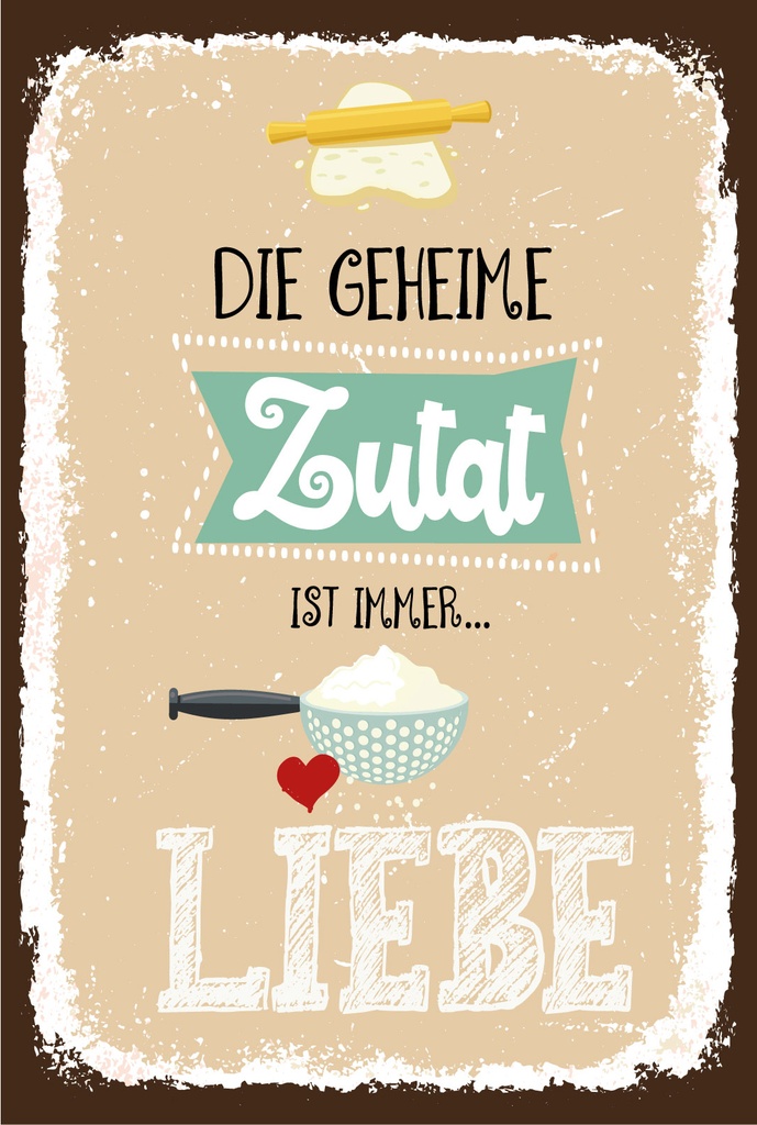 Blechschild 18x12 cm Die geheime Zutat ist immer Liebe