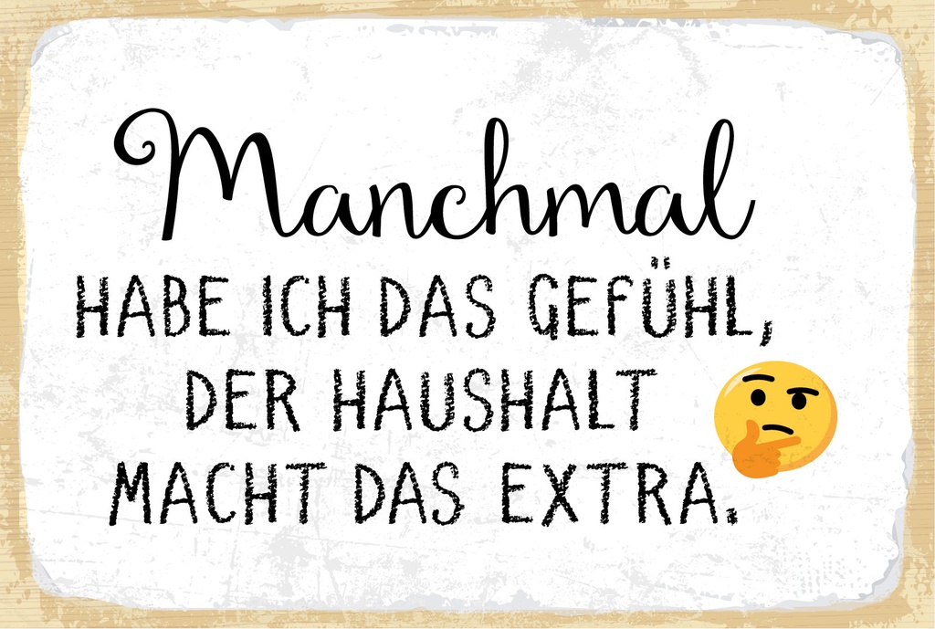 Blechschild 12x18 cm Der Haushalt macht das extra