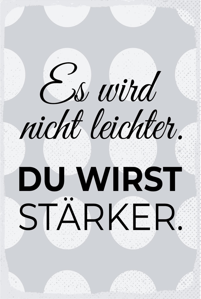 Blechschild 18x12 cm Es wird nicht leichter. Du wirst stärker