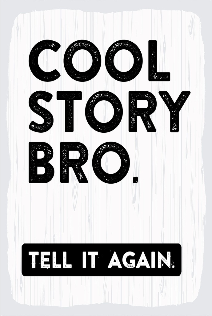 Blechschild 18x12 cm cool Story bro. Tell it again