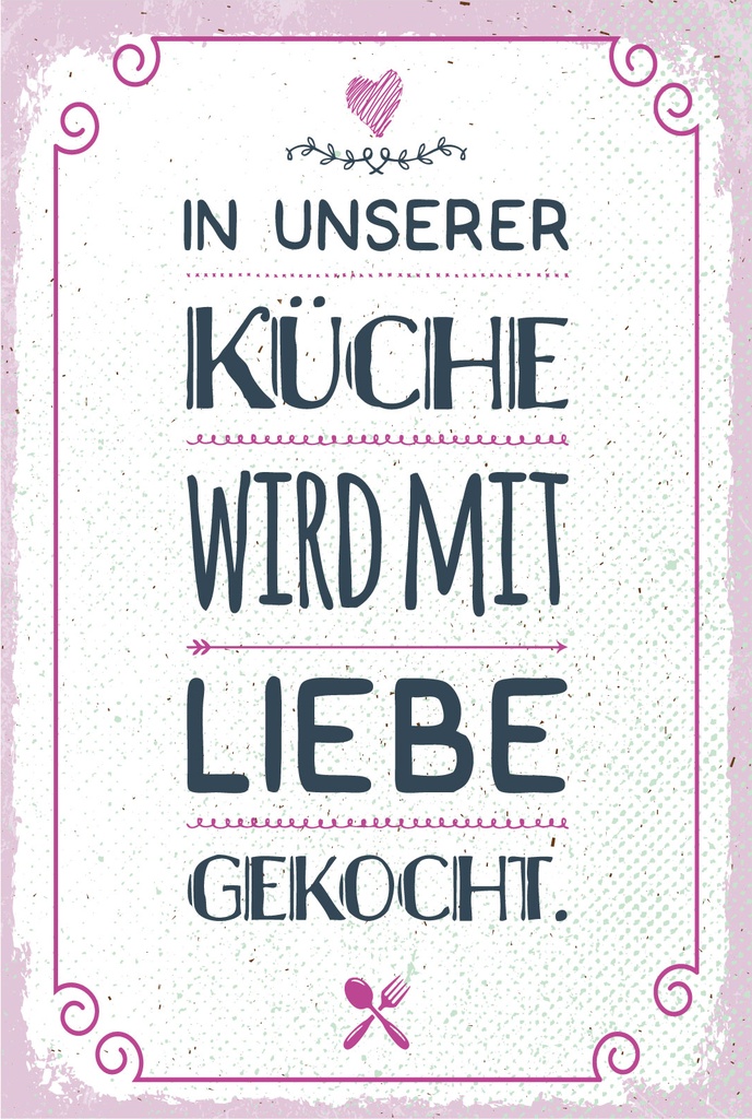 Blechschild 18x12 cm In unserer Küche wird mit Liebe gekocht