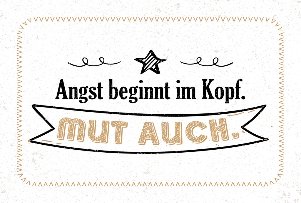 Blechschild 12x18 cm Angst beginnt im Kopf. Mut auch