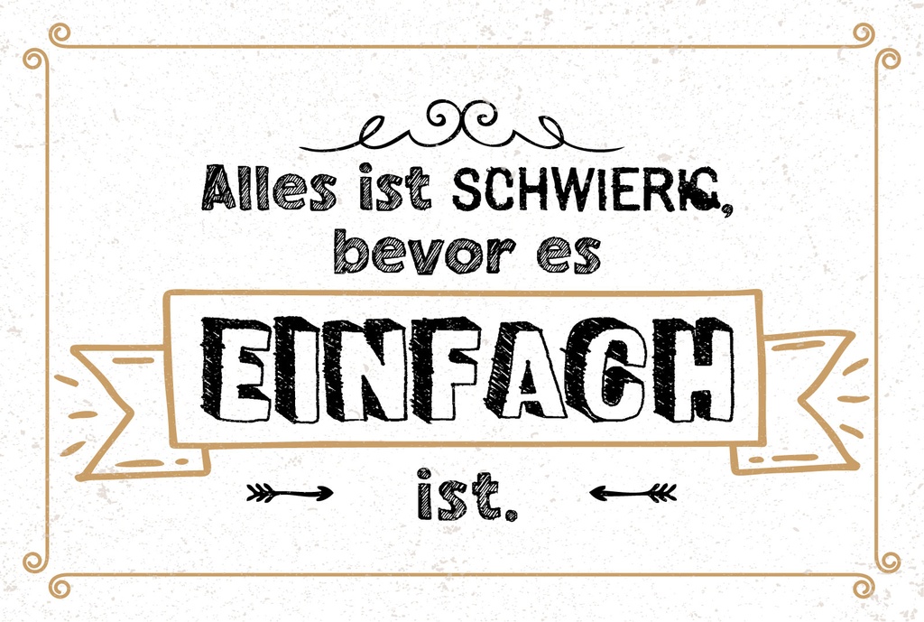 Blechschild 12x18 cm Alles ist Schwierig bevor es einfach ist