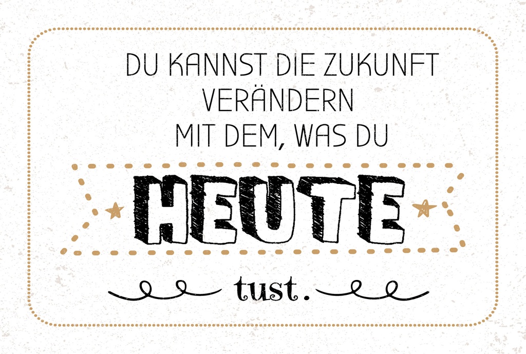 Blechschild 12x18 cm Zukunft verändern mit dem, was du heute tust