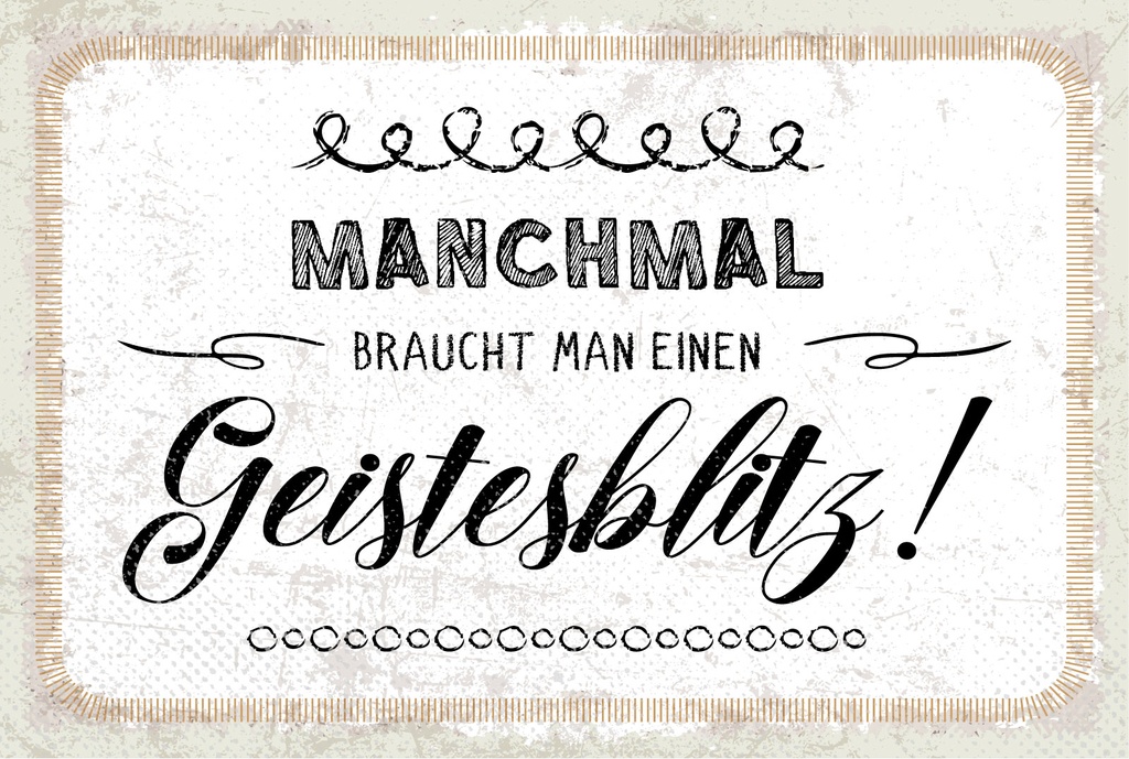 Blechschild 12x18 cm Manchmal braucht man einen Geistesblitz